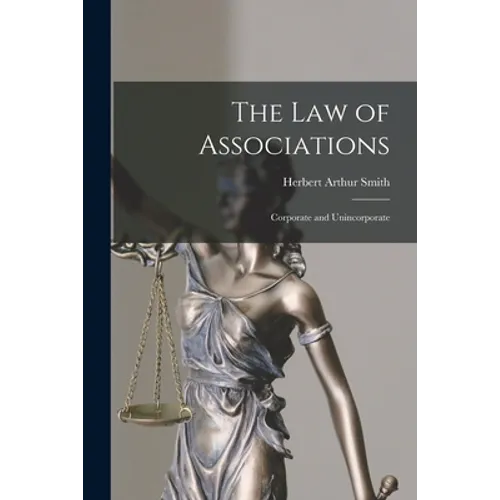 The Law of Associations: Corporate and Unincorporate - Paperback