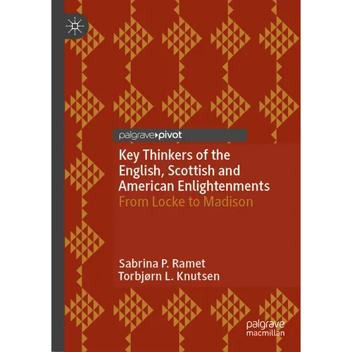 Key Thinkers of the English, Scottish and American Enlightenments: From Locke to Madison - Hardcover