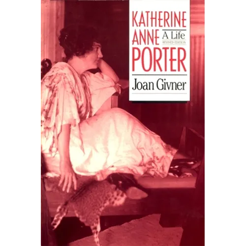 Katherine Anne Porter: A Life - Paperback