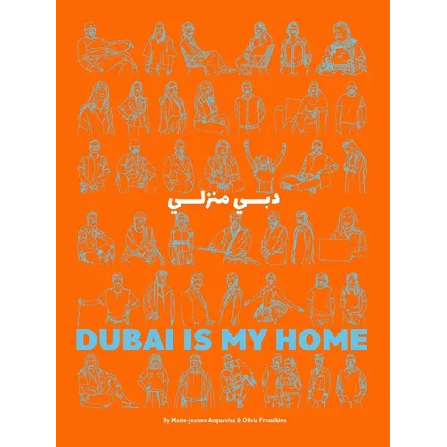 Dubai Is My Home - Hardcover