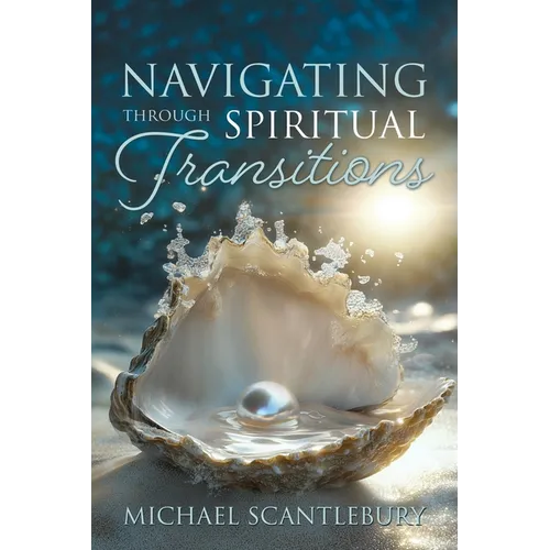 Navigating through Spiritual Transitions - Paperback