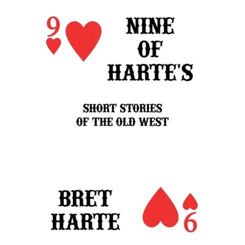 Nine of Harte's: Short Stories of the Old West - Paperback