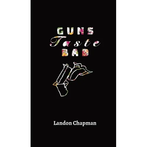 Guns Taste Bad - Hardcover