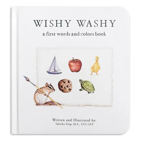 Wishy Washy: A Board Book of First Words and Colors for Growing Minds - Board Book