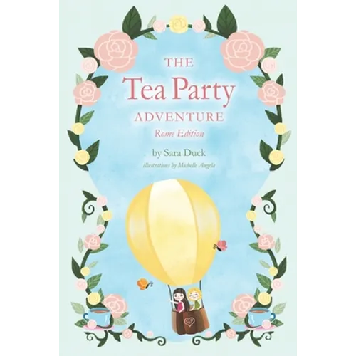 The Tea Party Adventure: Rome Edition - Paperback