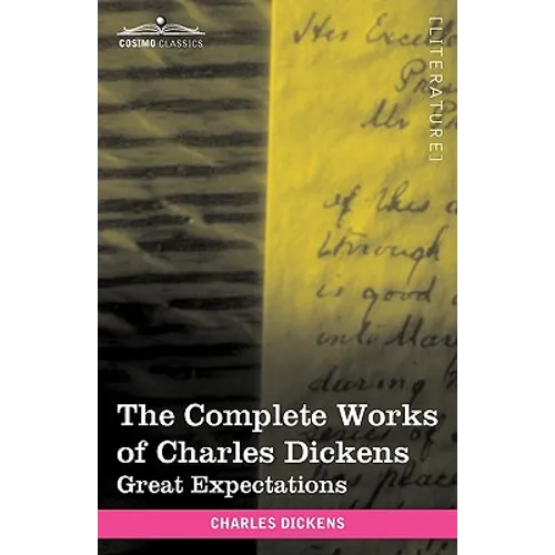 The Complete Works of Charles Dickens (in 30 Volumes, Illustrated): Great Expectations - Paperback