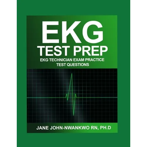 EKG Test Prep: EKG Technician Exam Practice Test Questions - Paperback