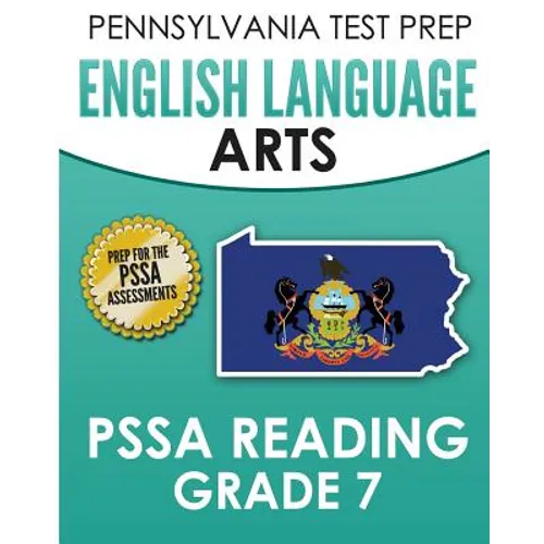 PENNSYLVANIA TEST PREP English Language Arts PSSA Reading Grade 7: Covers the Pennsylvania Core Standards (PCS) - Paperback