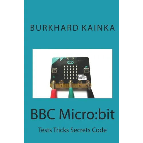 BBC Micro: bit: Test Tricks Secrets Code - Paperback