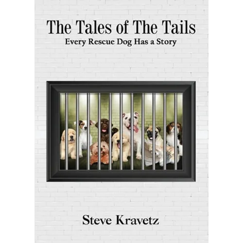 The Tales of The Tails/ Every Rescue Dog Has a Story - Paperback