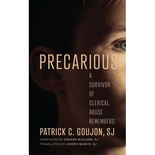 Precarious: A Survivor of Clerical Abuse Remembers - Hardcover