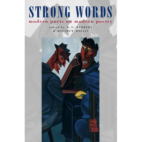 Strong Words: Modern Poets on Modern Poetry - Paperback