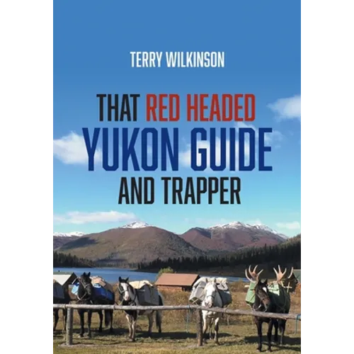 That Red Headed Yukon Guide and Trapper - Paperback