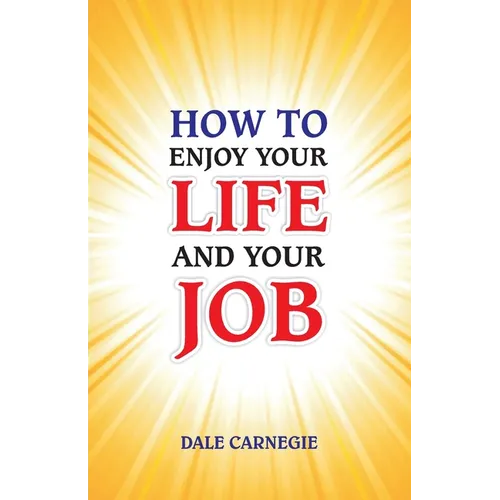 How to Enjoy Your Life and Your Job - Paperback
