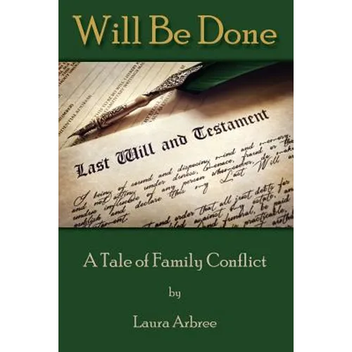 Will Be Done: A Tale of Family Conflict - Paperback