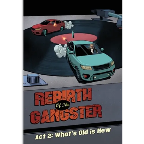 Rebirth of the Gangster Act 2: What's Old is New - Paperback