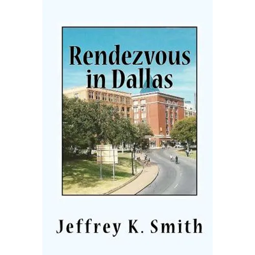 Rendezvous in Dallas: The Assasination of John F. Kennedy - Paperback