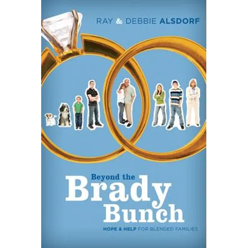Beyond the Brady Bunch: Hope & Help for Blended Families - Paperback
