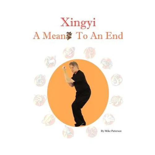 Xingyi - A Means To An End - Paperback
