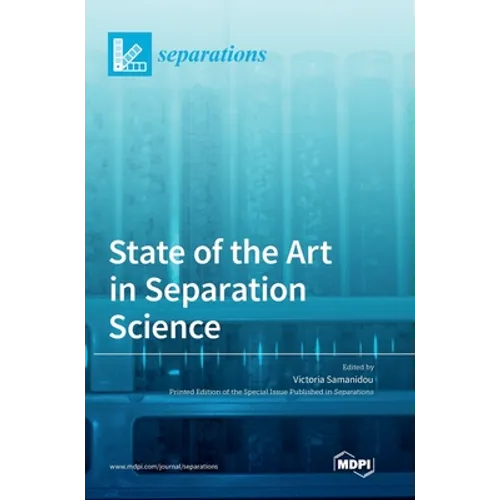State of the Art in Separation Science - Hardcover