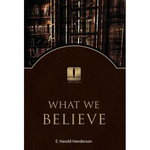 What We Believe - Hardcover