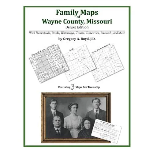 Family Maps of Wayne County, Missouri - Paperback