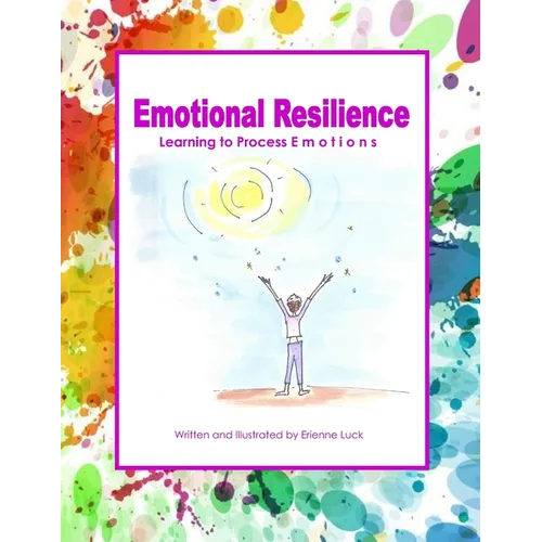 Emotional Resilience: Learning to Process Emotions - Paperback