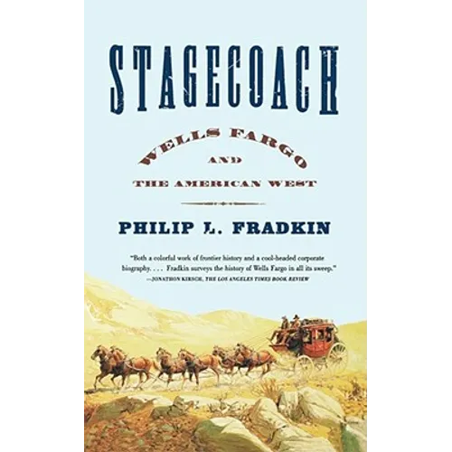 Stagecoach: Wells Fargo and the American West - Paperback