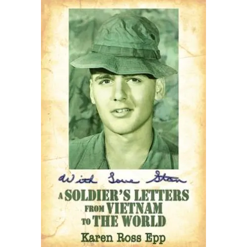 With Love Stan: A Soldier's Letters from Vietnam to the World - Paperback