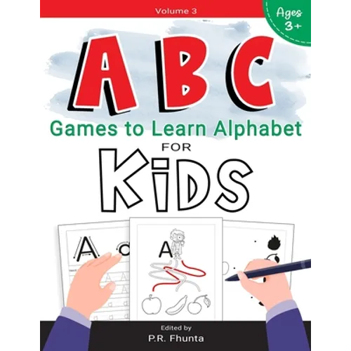 ABC Games to Learn Alphabet for Kids, Volume 3: for Ages 3+ Activity Workbook - Paperback