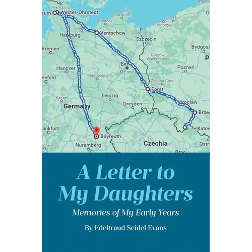 A Letter to My Daughters: Memories of My Early Years - Paperback