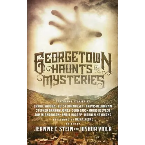 Georgetown Haunts and Mysteries - Paperback