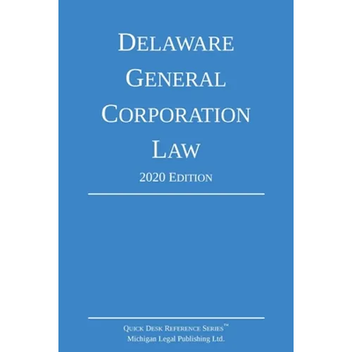 Delaware General Corporation Law; 2020 Edition - Paperback