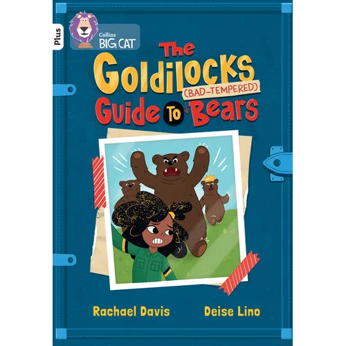 The Goldilocks Guide to Bad-Tempered Bears: Band 10+/White Plus - Paperback
