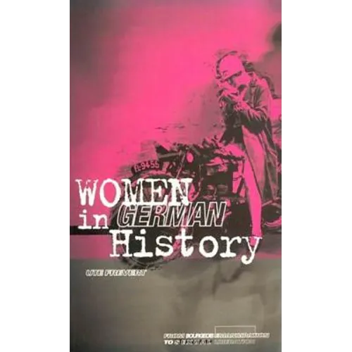 Women in German History: From Bourgeois Emancipation to Sexual Liberation - Paperback