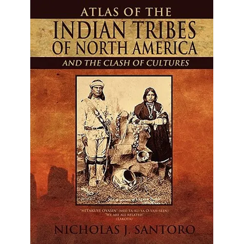 Atlas of the Indian Tribes of North America and the Clash of Cultures - Paperback