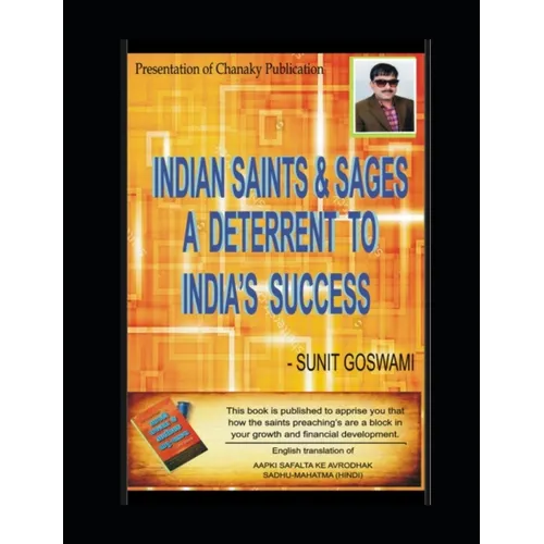 Indian Saints & Sages - A Deterrent to India's success - Paperback