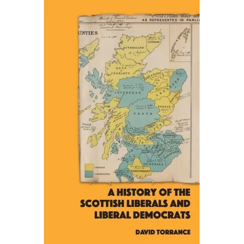 A History of the Scottish Liberals and Liberal Democrats - Paperback