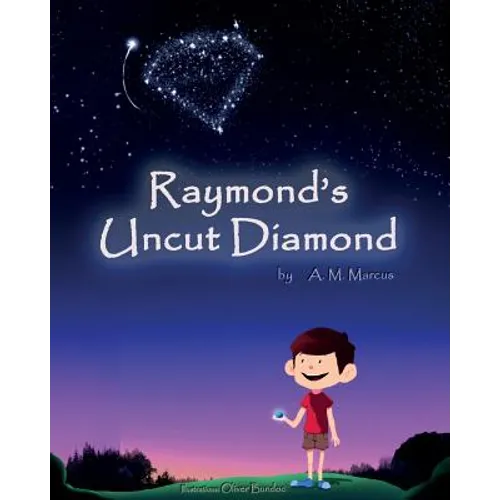 Raymond's Uncut Diamond: Children's Picture Book On Self Esteem and Self Confidence - Paperback