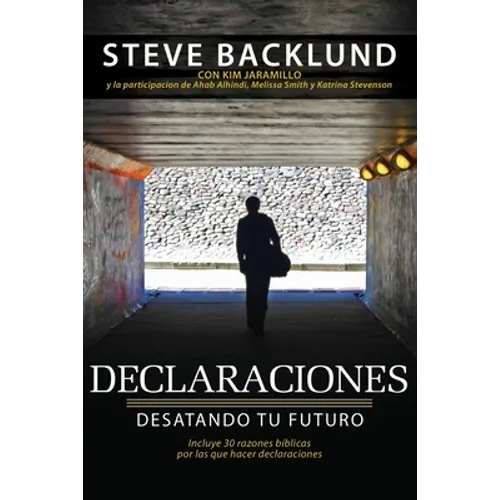 Declaraciones: Desatando Tu Futuro - Paperback