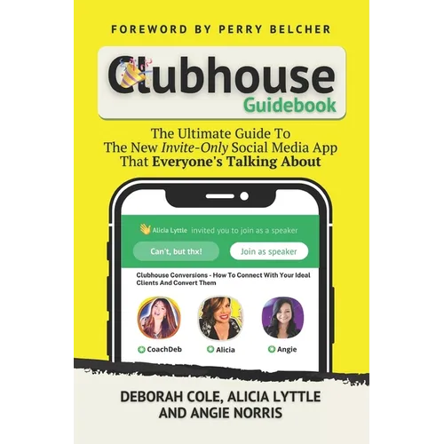 Clubhouse Guidebook: The Ultimate Guide To The New Invite-Only Social Media App That Everyone's Talking About - Paperback