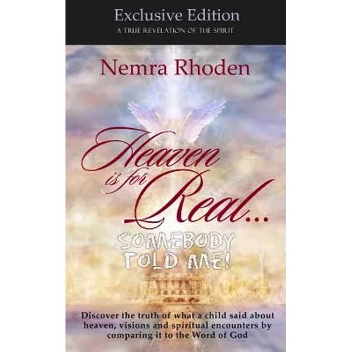 Heaven is for Real...Somebody Told Me - Paperback