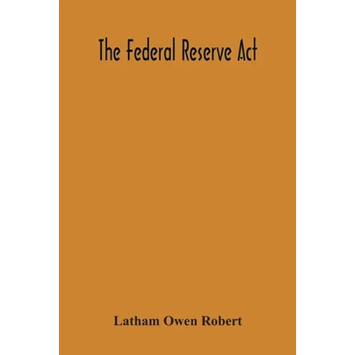 The Federal Reserve Act - Paperback
