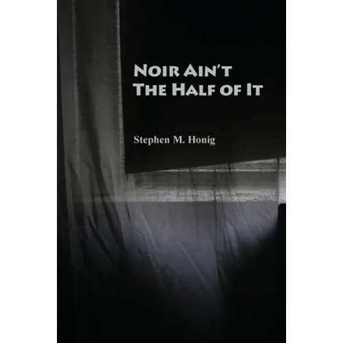 Noir Ain't the Half of It - Paperback