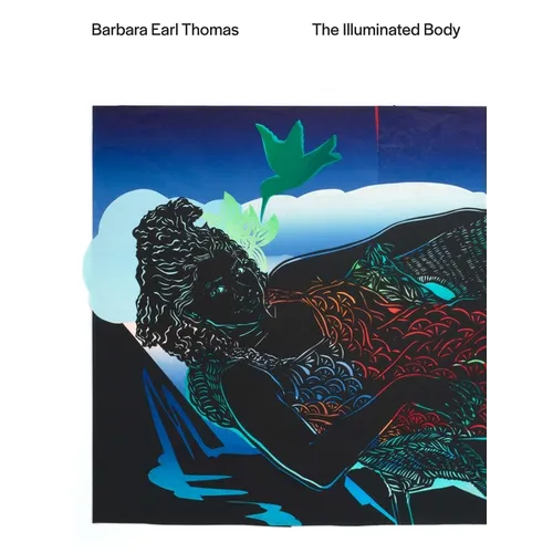 Barbara Earl Thomas: The Illuminated Body - Paperback