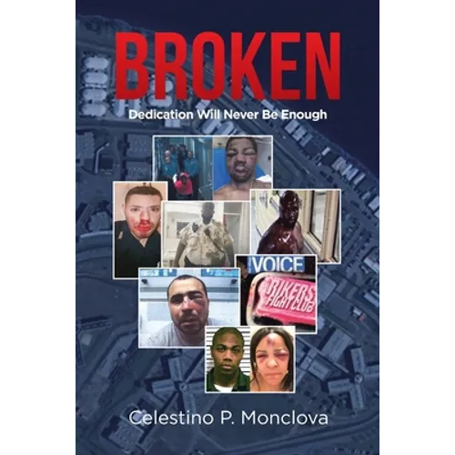 Broken: Dedication Will Never Be Enough - Paperback