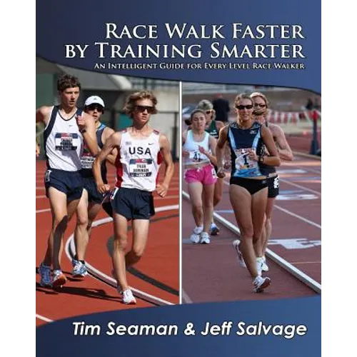 Race Walk Faster by Training Smarter - Paperback