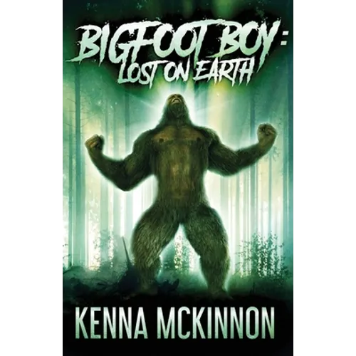 Bigfoot Boy: Lost On Earth - Paperback