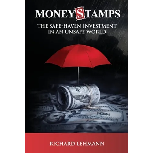 Moneystamps: The Safe-Haven Investment in an Unsafe World - Paperback