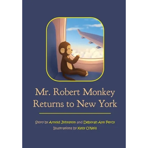 Mr. Robert Monkey Returns to New York - Paperback
